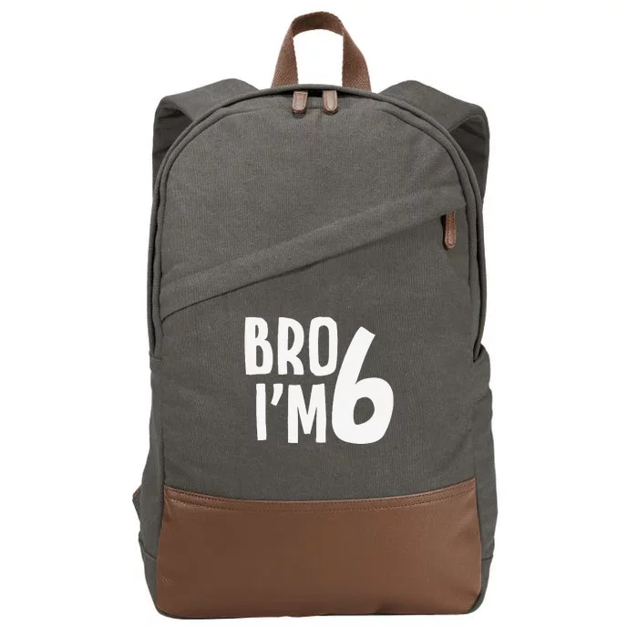 6th Birthday Boy Bro I’M 6 Year Old Six Bday Cotton Canvas Backpack