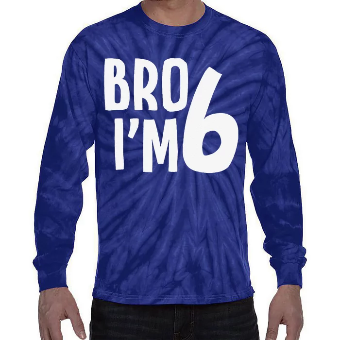 6th Birthday Boy Bro I’M 6 Year Old Six Bday Tie-Dye Long Sleeve Shirt