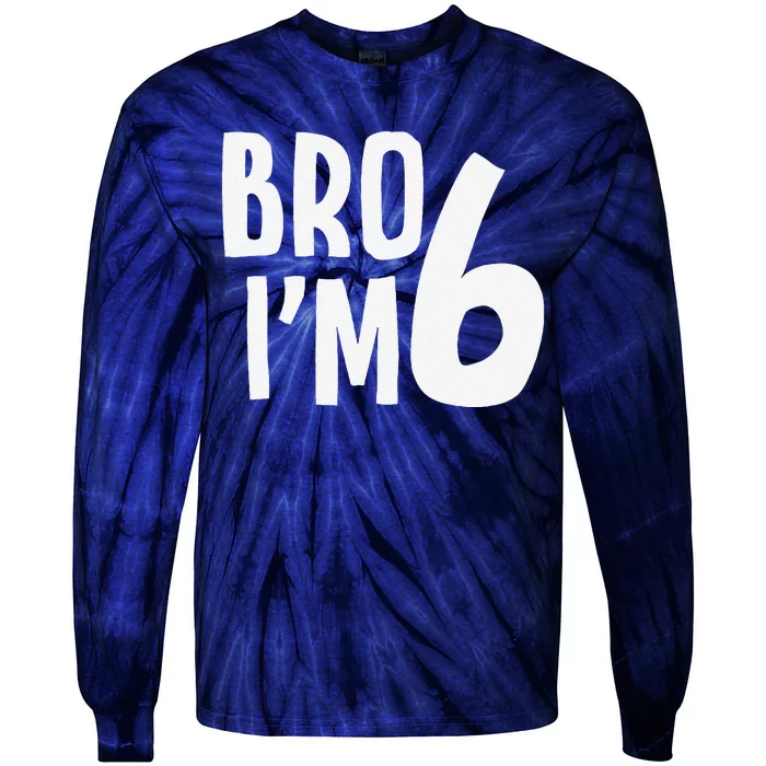 6th Birthday Boy Bro I’M 6 Year Old Six Bday Tie-Dye Long Sleeve Shirt