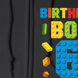 6th Birthday Building Bricks Master Builder Age 6 Full Zip Hoodie