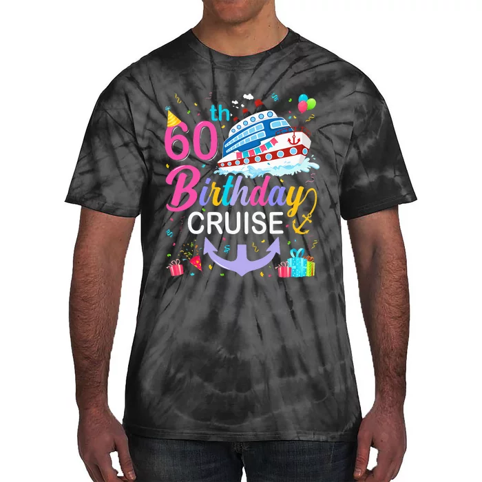 60th Birthday Cruise 60 Years Old Cruising Crew Bday Party Tie-Dye T-Shirt