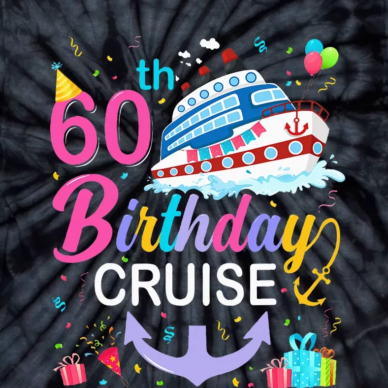 60th Birthday Cruise 60 Years Old Cruising Crew Bday Party Tie-Dye T-Shirt