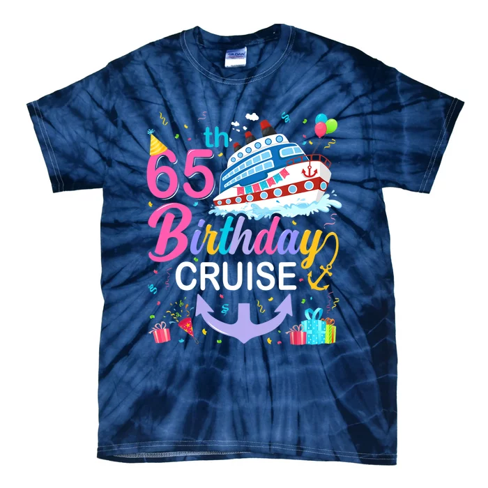 65th Birthday Cruise 65 Years Old Cruising Crew Bday Party Tie-Dye T-Shirt