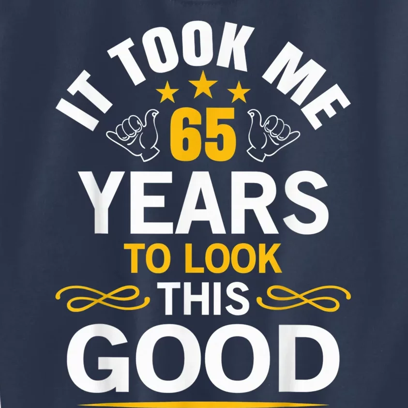 65th Birthday design Took Me 65 Years Old Birthday Kids Sweatshirt