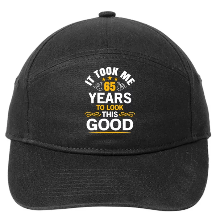 65th Birthday design Took Me 65 Years Old Birthday 7-Panel Snapback Hat