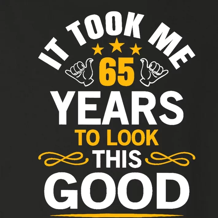 65th Birthday design Took Me 65 Years Old Birthday Toddler Long Sleeve Shirt