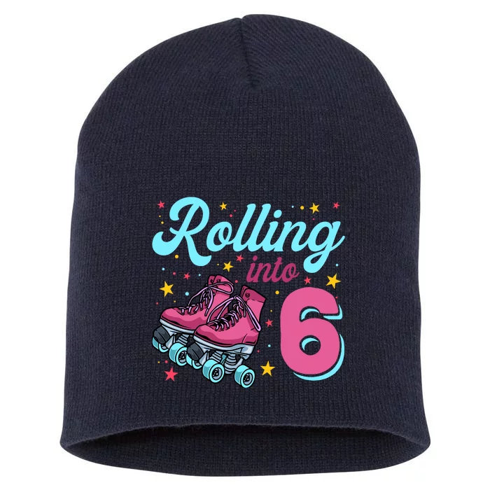 6th Birthday For Girl Roller Skates Rolling Into 6 Short Acrylic Beanie