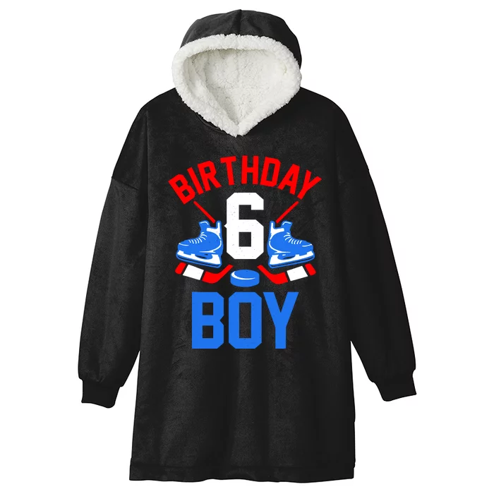 6th Birthday For Girl Boy 6 Yrs Old Ice Hockey Fan Hooded Wearable Blanket