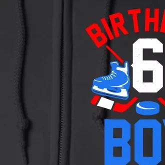 6th Birthday For Girl Boy 6 Yrs Old Ice Hockey Fan Full Zip Hoodie