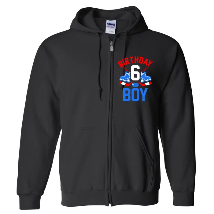 6th Birthday For Girl Boy 6 Yrs Old Ice Hockey Fan Full Zip Hoodie