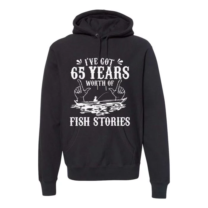 65th Birthday Fisherman Funny Bass Fishing Gift Idea Premium Hoodie