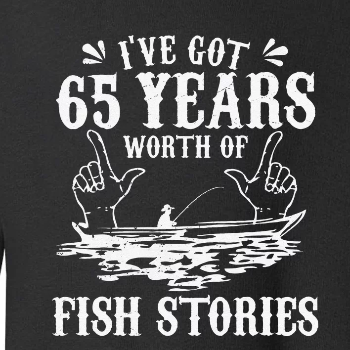 65th Birthday Fisherman Funny Bass Fishing Gift Idea Toddler Sweatshirt