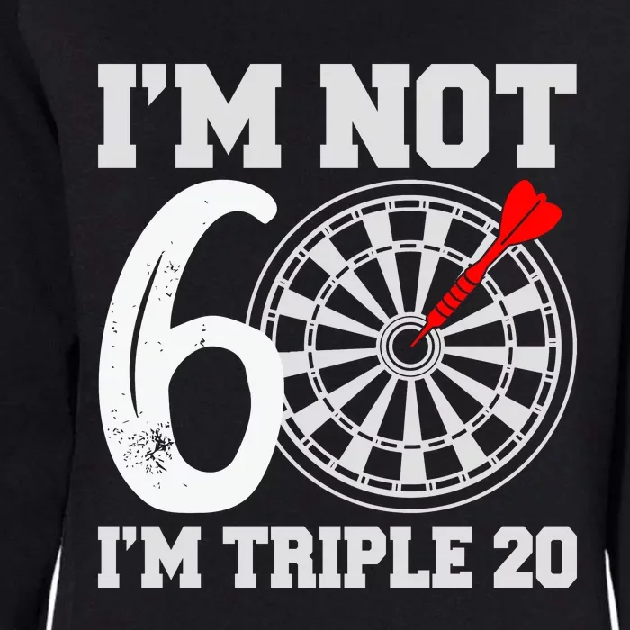 60th Birthday Funny Triple 20 Darts Womens California Wash Sweatshirt