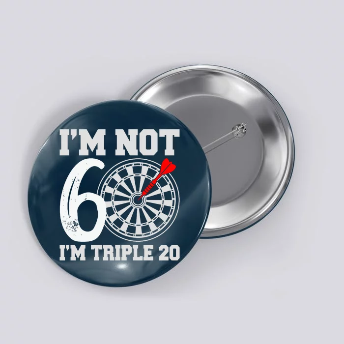 60th Birthday Funny Triple 20 Darts Button