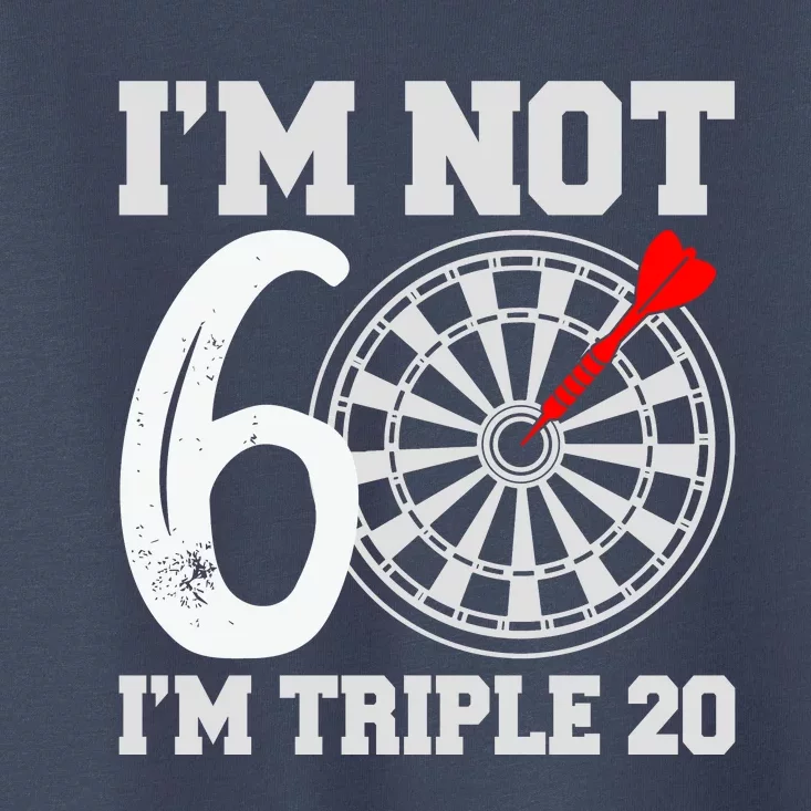 60th Birthday Funny Triple 20 Darts Toddler T-Shirt