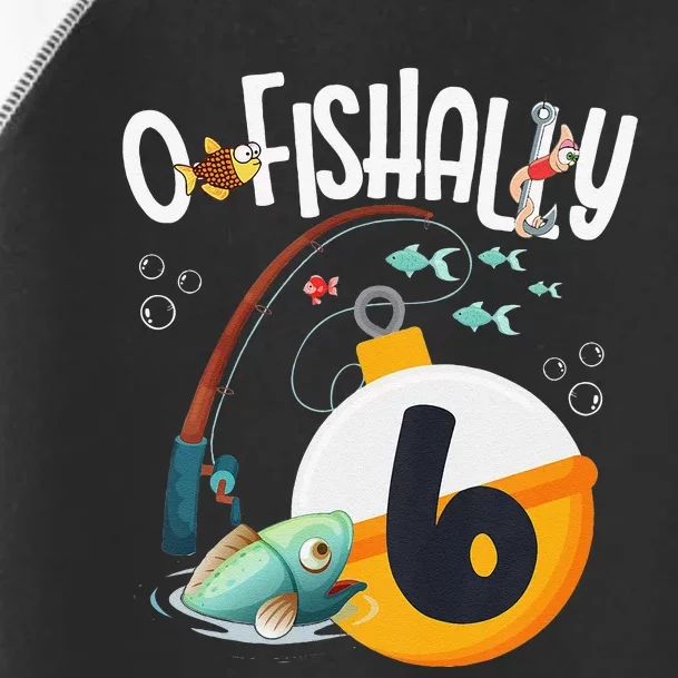 6th Birthday Fishing Theme For And OFishally 6 Toddler Fine Jersey T-Shirt