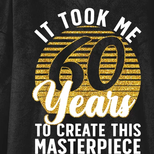 60th Birthday For 60 Year Old Gag Turning 60 Joke Hooded Wearable Blanket