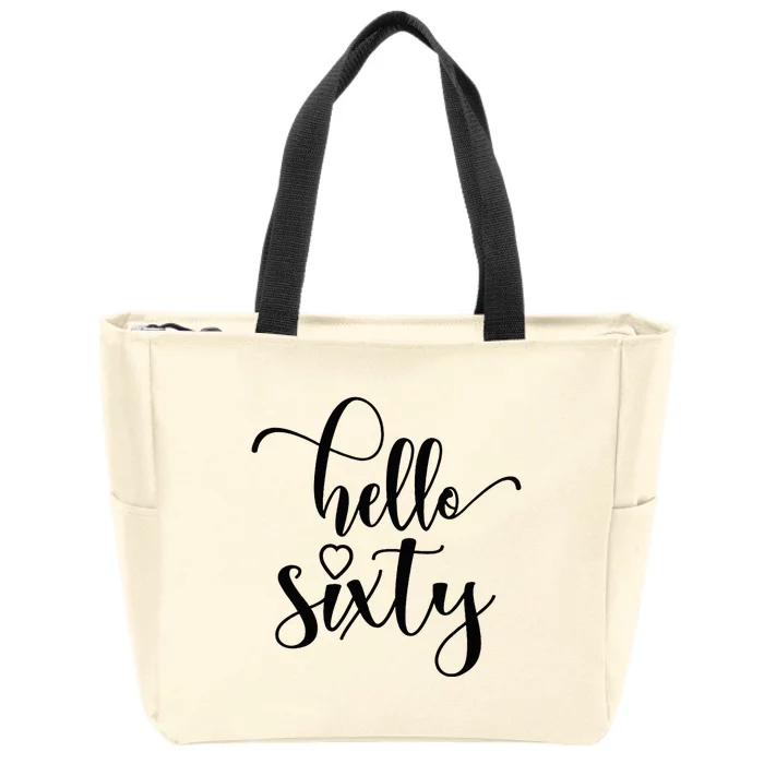 60th Birthday For Women Hello Sixty 60 Years Old Cute Zip Tote Bag