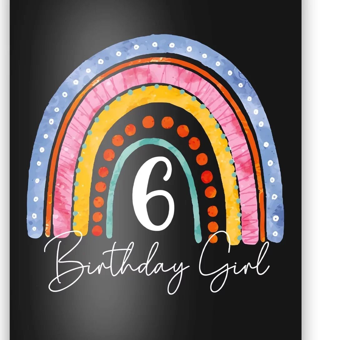 6th Birthday For Girl Rainbow 6 Year Old Birthday Poster