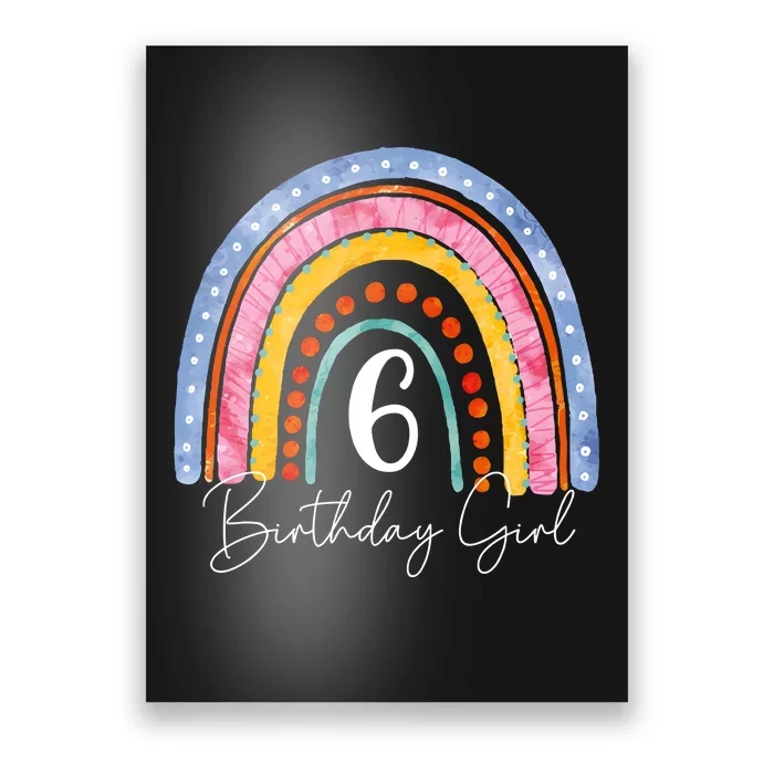 6th Birthday For Girl Rainbow 6 Year Old Birthday Poster