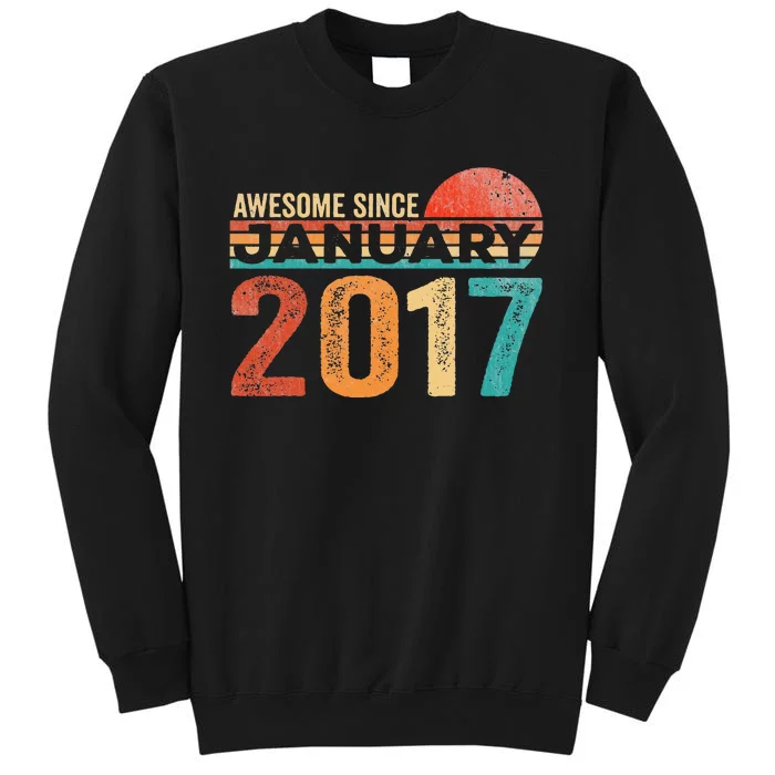 6th Birthday Gift 6 Years Old Awesome Since January 2017 Tall Sweatshirt