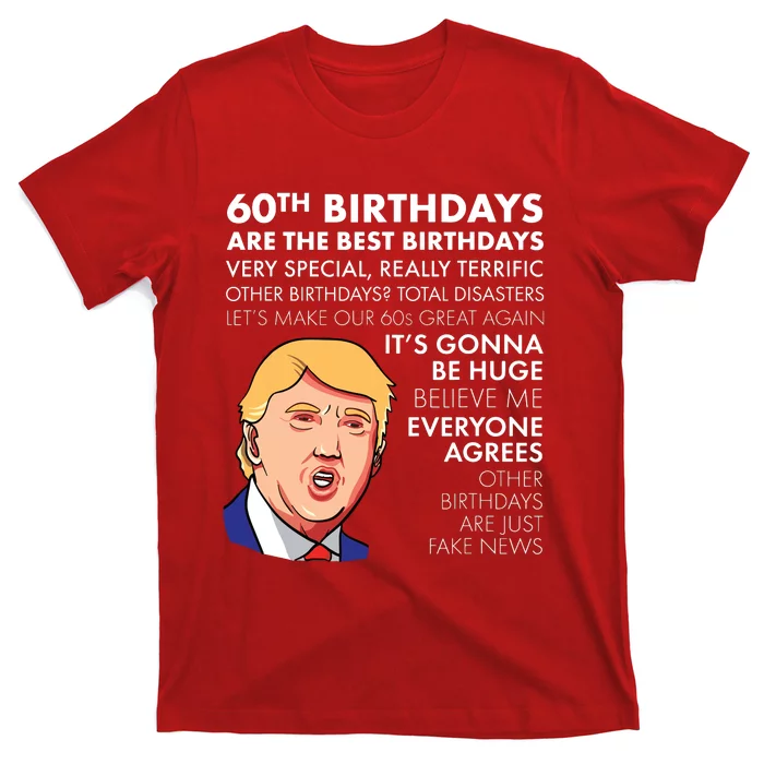 60th Birthday Gift Funny Trump Quote T-Shirt