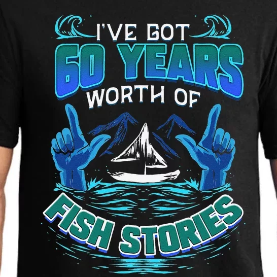 60th Birthday Gift For Fisherman Fishing Stories Fish Pajama Set