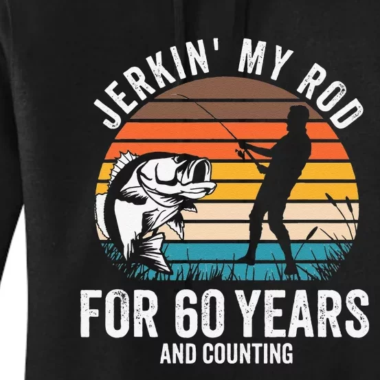 60th Birthday Gift For Fisherman Funny Fishing 60 Bday Women's Pullover Hoodie