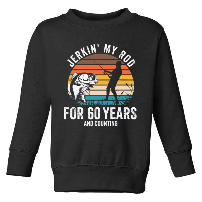 60th Birthday Gift For Fisherman Funny Fishing 60 Bday Toddler Sweatshirt