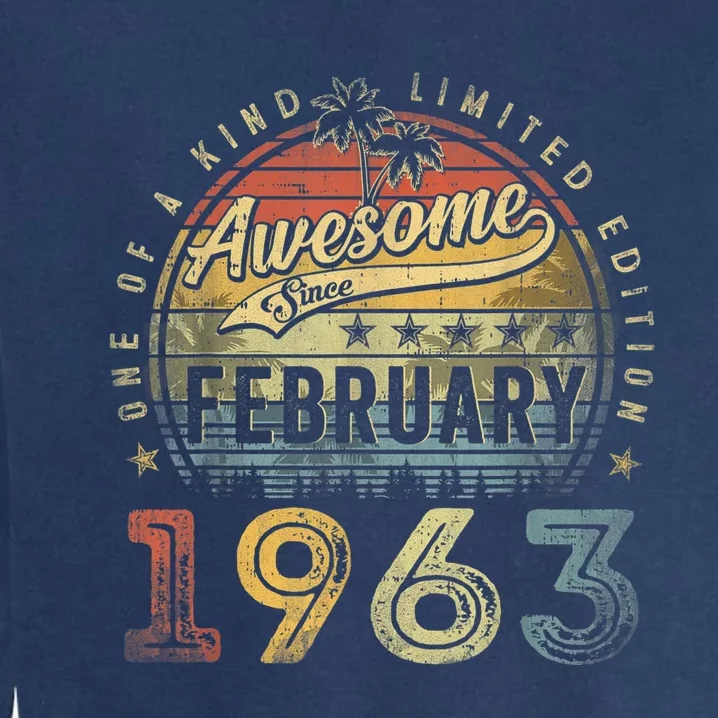 60th Birthday Gift Awesome Since February 1963 60 Year Old Garment-Dyed Sweatshirt