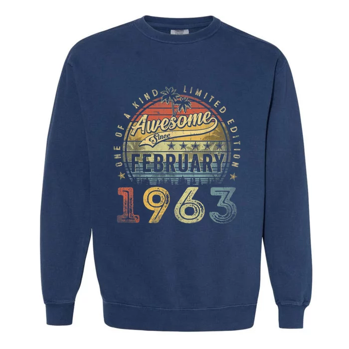 60th Birthday Gift Awesome Since February 1963 60 Year Old Garment-Dyed Sweatshirt