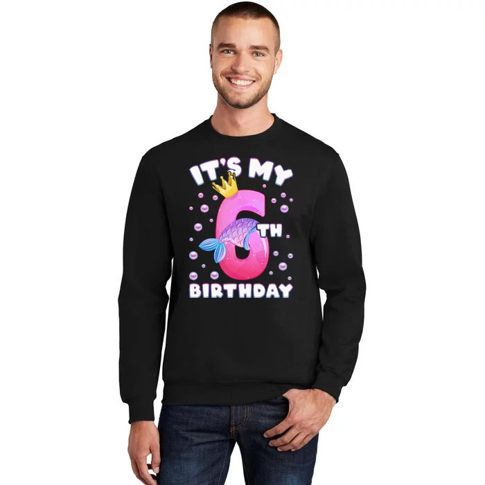 6th Birthday Girl Mermaid Fin Number 6 Tall Sweatshirt