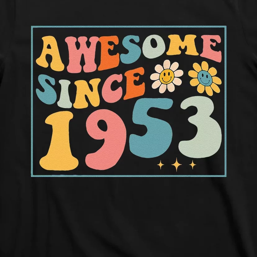 69th Birthday Gifts Awesome Since 1953 69 Years Old Groovy T-Shirt