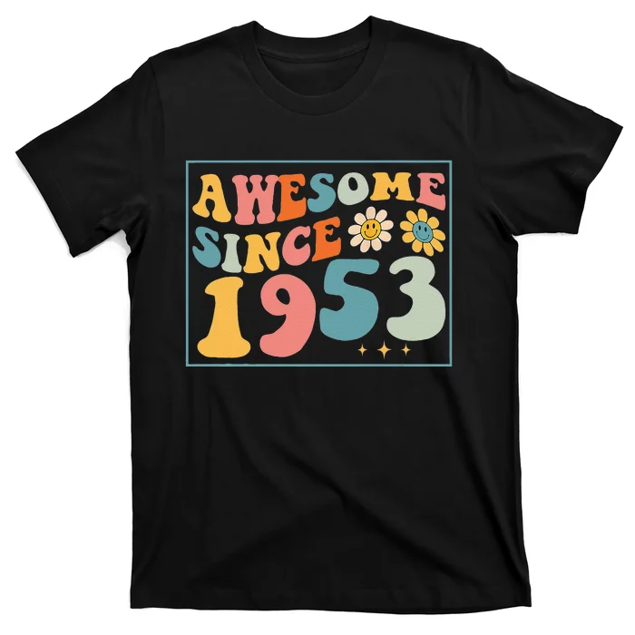 69th Birthday Gifts Awesome Since 1953 69 Years Old Groovy T-Shirt