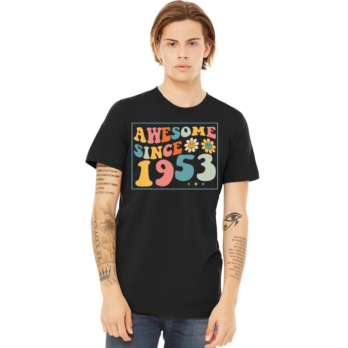 69th Birthday Gifts Awesome Since 1953 69 Years Old Groovy Premium T-Shirt