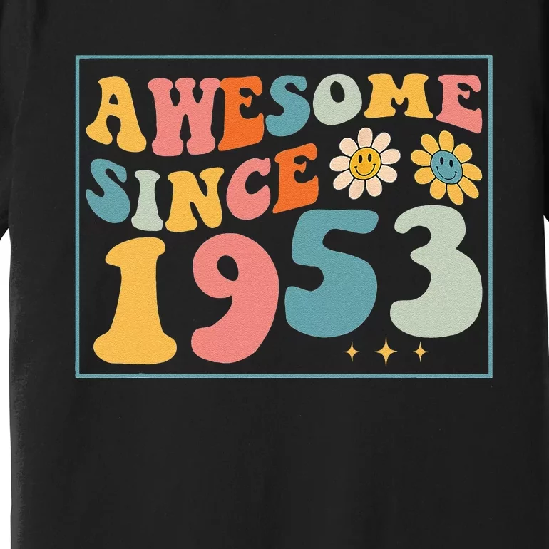 69th Birthday Gifts Awesome Since 1953 69 Years Old Groovy Premium T-Shirt