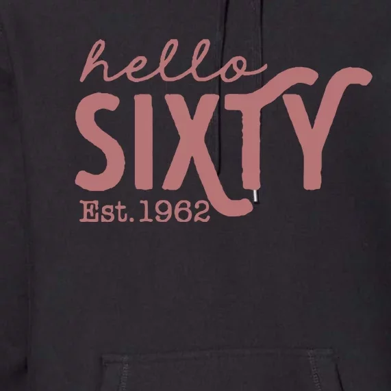 60th Birthday Gift Vintage 1962 Premium Hoodie