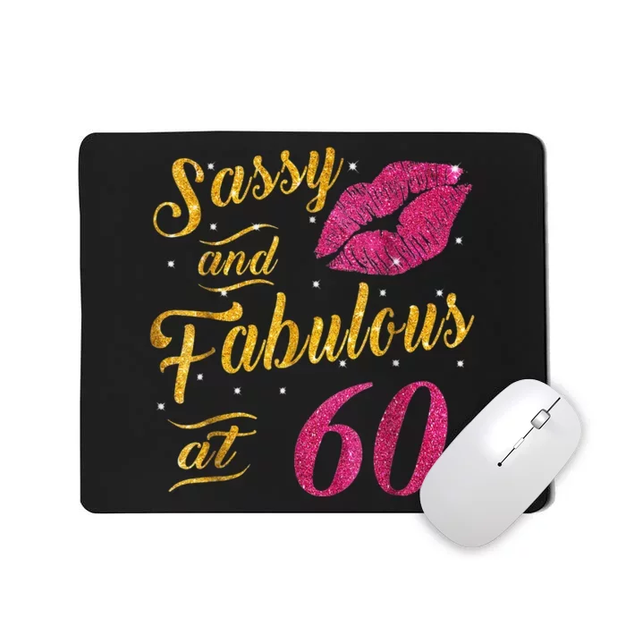 60th Birthday Gift Sassy And Fabulous 60 Year Old Mousepad