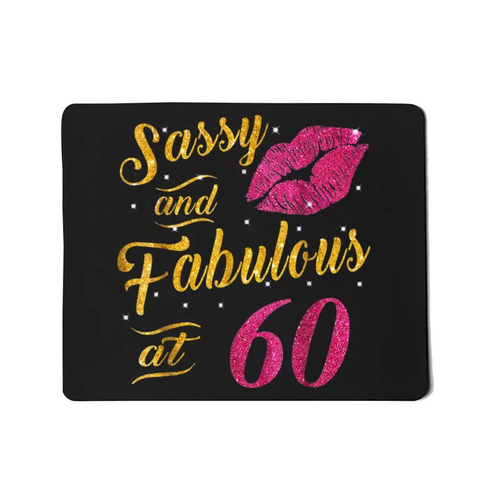 60th Birthday Gift Sassy And Fabulous 60 Year Old Mousepad