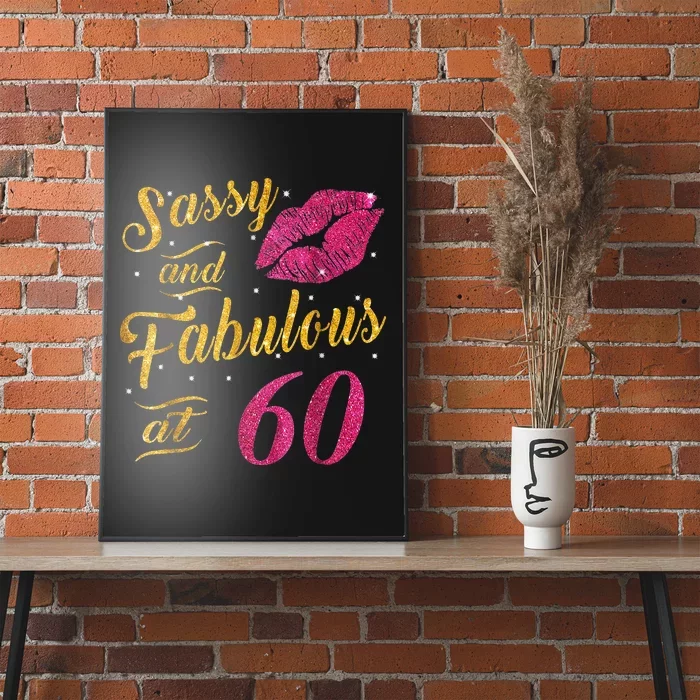 60th Birthday Gift Sassy And Fabulous 60 Year Old Poster