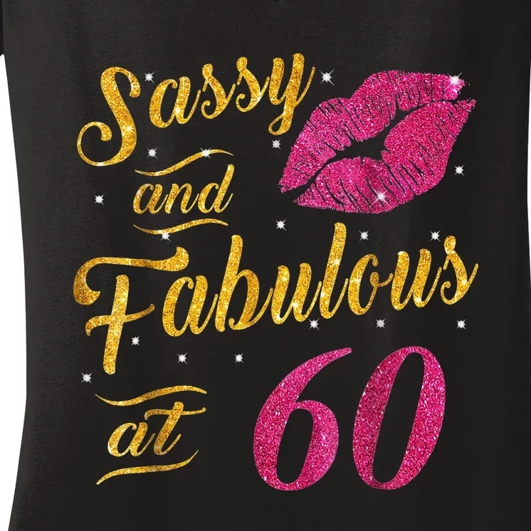 60th Birthday Gift Sassy And Fabulous 60 Year Old Women's V-Neck T-Shirt