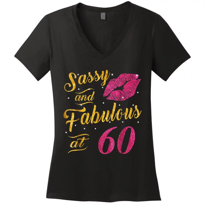 60th Birthday Gift Sassy And Fabulous 60 Year Old Women's V-Neck T-Shirt