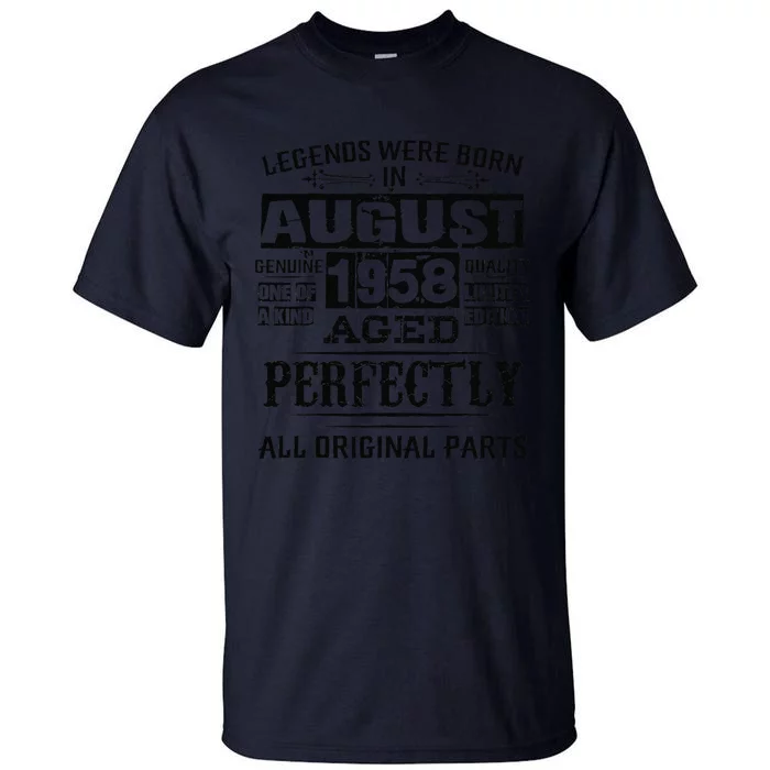 65th Birthday Gift Legend Born In August 1958 65 Years Old Tall T-Shirt