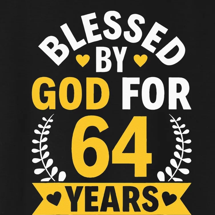 64th Birthday Man Woman Blessed By God For 64 Years Women's Crop Top Tee