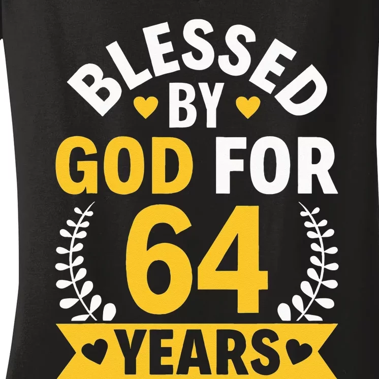 64th Birthday Man Woman Blessed By God For 64 Years Women's V-Neck T-Shirt