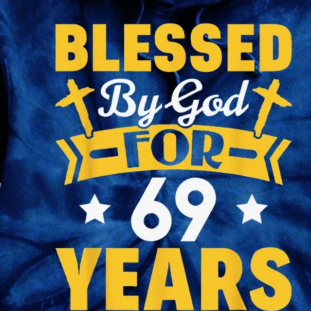 69th Birthday Man Woman Blessed By God For 69 Years Tie Dye Hoodie