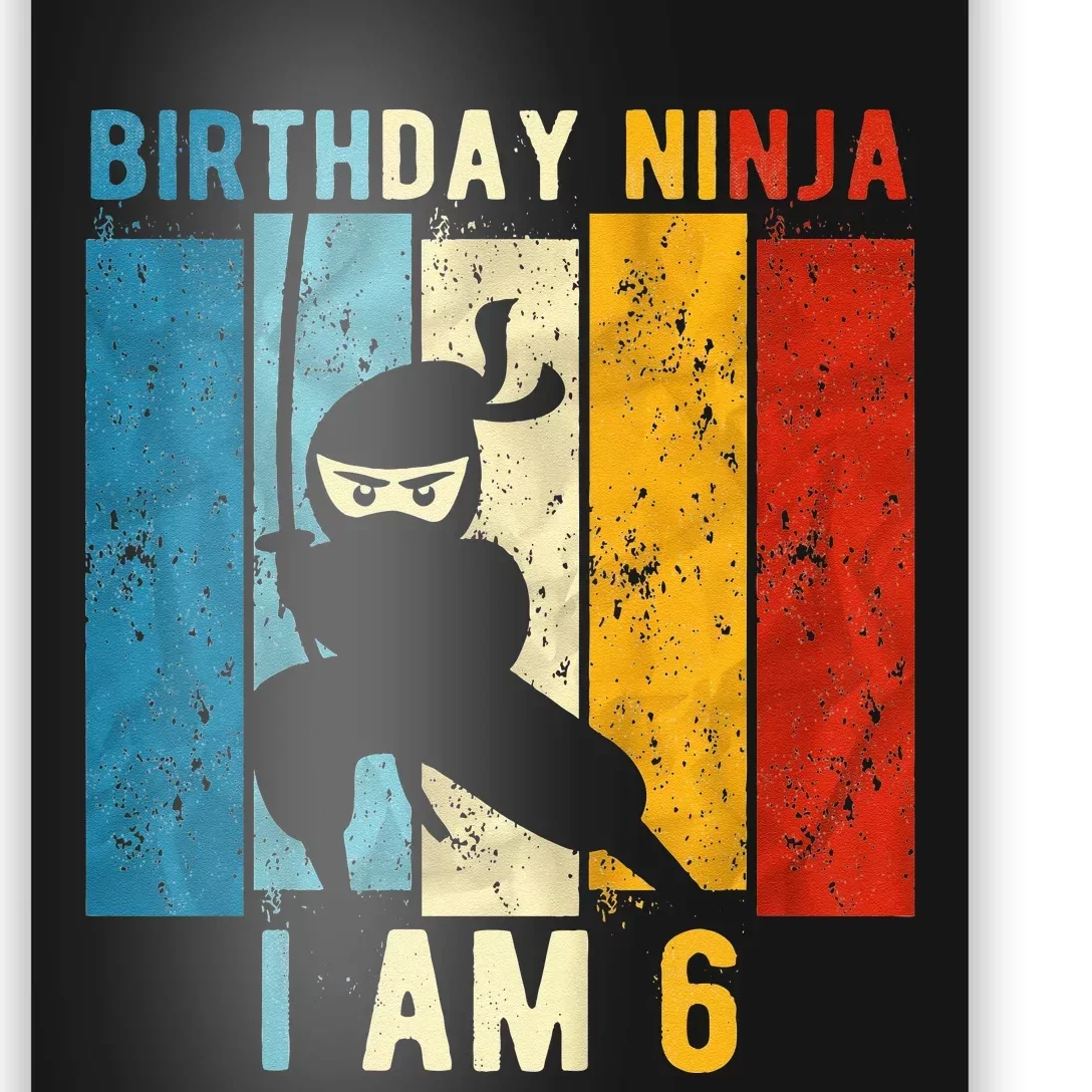 6th Birthday Ninja 6 Year Old Birthday Poster