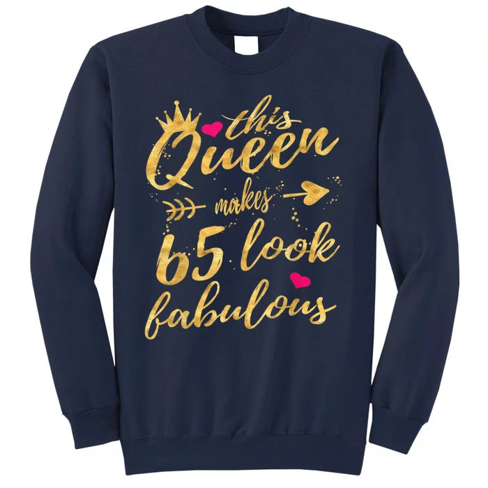 65th Birthday Party Gifts 65 Year Old Wo Queen Tall Sweatshirt