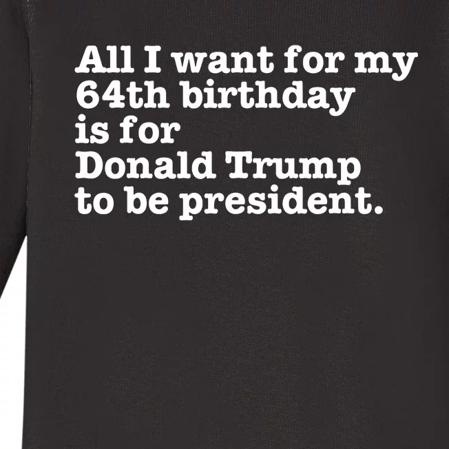 64th Birthday Pro Donald Trump President Funny Gag Gift Joke Baby Long Sleeve Bodysuit