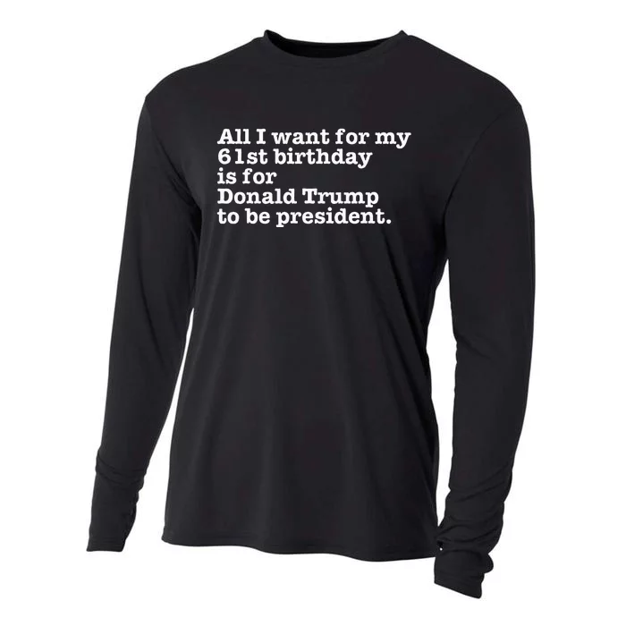 61st Birthday Pro Donald Trump President Funny Gag Gift Joke Cooling Performance Long Sleeve Crew